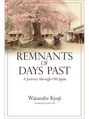cover image of Remnants of Days Past: a Journey through Old Japan